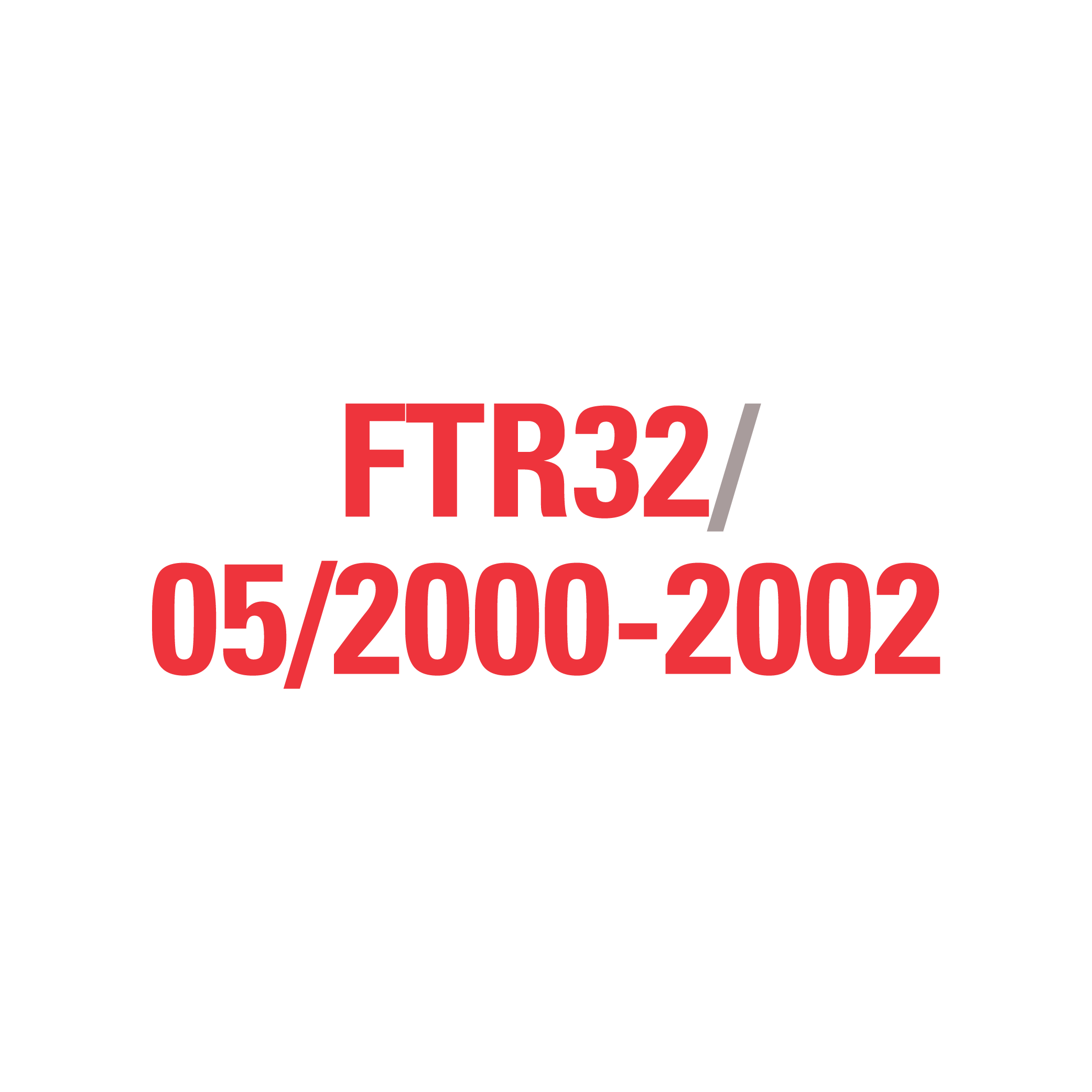 FTR32 05/2000-2002